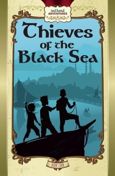 Paperback Thieves of the Black Sea: Red Hand Adventures, Book 4 Book