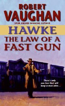 Mass Market Paperback Hawke: The Law of a Fast Gun Book
