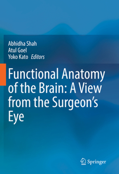 Hardcover Functional Anatomy of the Brain: A View from the Surgeon's Eye Book