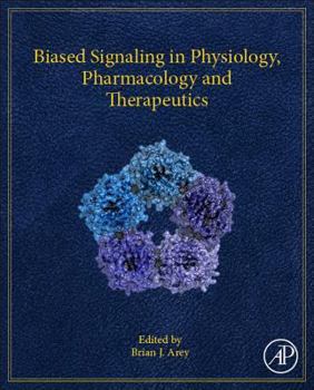 Hardcover Biased Signaling in Physiology, Pharmacology and Therapeutics Book