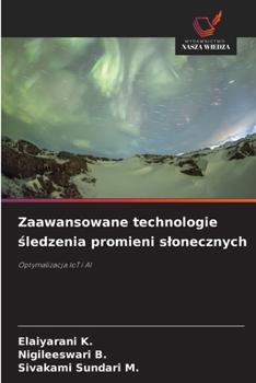 Zaawansowane technologie sledzenia promieni slonecznych (Polish Edition)