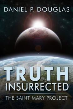 Paperback Truth Insurrected: The Saint Mary Project Book