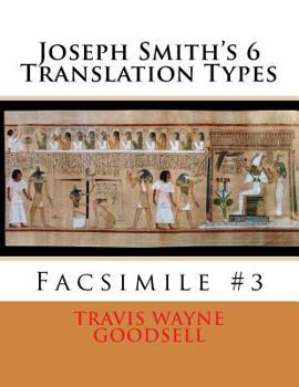 Paperback Joseph Smith's 6 Translation Types: Facsimile #3 Book