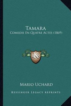 Paperback Tamara: Comedie En Quatre Actes (1869) [French] Book