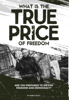 Hardcover What is the True Price of Freedom Book
