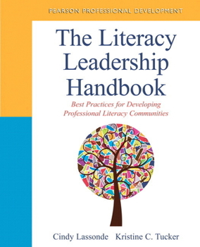 Paperback The Literacy Leadership Handbook: Best Practices for Developing Professional Literacy Communities Book