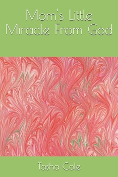 Paperback Mom's Little Miracle From God Book