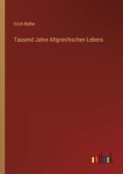 Paperback Tausend Jahre Altgriechischen Lebens [German] Book