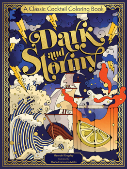 Paperback Dark and Stormy: A Classic Cocktail Coloring Book