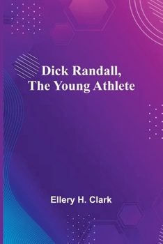 Dick Randall, The Young Athlete