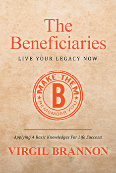 Paperback The Beneficiaries: Live Your Legacy Now Book