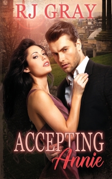 Accepting Annie (Triple a) - Book #3 of the Triple A