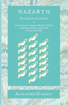 Paperback Nazarth: A Geomancers' Angelical Psalter of Calls, containing vessels 19 with which to water the Earth Book