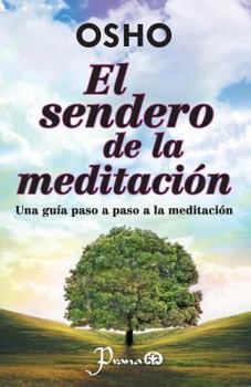 Paperback El sendero de la meditacion: Una guia paso a paso a la meditacion [Spanish] Book