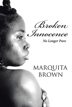 Paperback Broken Innocence: No Longer Pure Book