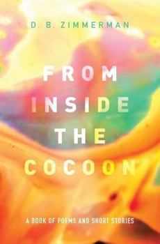 Paperback From Inside the Cocoon: A Book of Poems and Short Stories Book