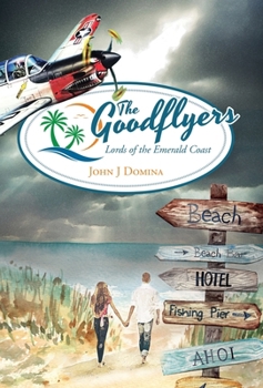 Hardcover The Goodflyers: Lords of the Emerald Coast Book