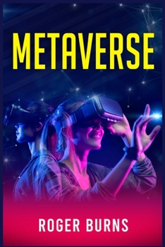 Metaverse: All you Need to Know About the Future of Decentralized Finance (Defi), Cryptocurrency, Blockchain Gaming, and NFT (Non-Fungible Token)