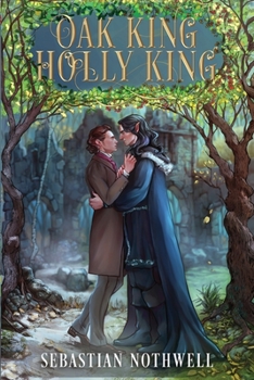 Oak King Holly King - Book #1 of the Oak King Holly King