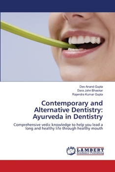 Contemporary and Alternative Dentistry : Ayurveda in Dentistry