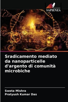 Paperback Sradicamento mediato da nanoparticelle d'argento di comunità microbiche [Italian] Book