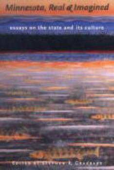Paperback Minnesota, Real & Imagined: Essays on the State and Its Culture Book