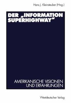 Paperback Der "Information Superhighway": Amerikanische Visionen Und Erfahrungen [German] Book