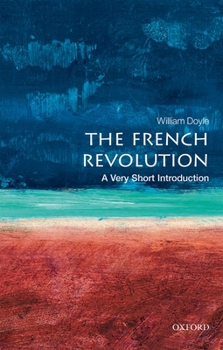 The French Revolution: A Very Short Introduction (Very Short Introductions) - Book  of the Oxford's Very Short Introductions series