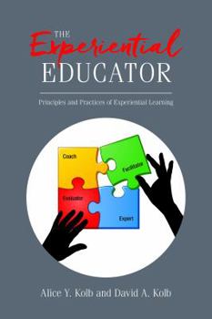 Paperback The Experiential Educator: Principles and Practices of Experiential Learning Book