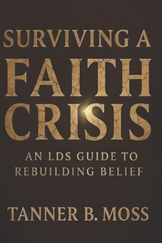 Paperback Surviving a Faith Crisis: An LDS Guide to Rebuilding Belief Book