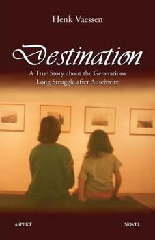 Paperback Destination: A True Story about the Generations Long Struggle after Auschwitz Book