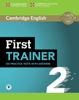 First Trainer 2 Six Practice Tests with Answers with Audio - Book  of the Trainer by Cambridge