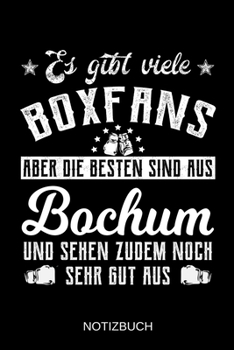 Es gibt viele Boxfans aber die besten sind aus Bochum und sehen zudem noch sehr gut aus: A5 Notizbuch | Liniert 120 Seiten | Geschenk/Geschenkidee zum ... | Muttertag | Namenstag (German Edition)