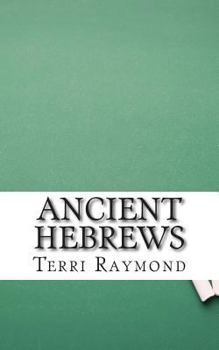 Paperback Ancient Hebrews: (Sixth Grade Social Science Lesson, Activities, Discussion Questions and Quizzes) Book