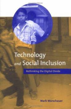 Hardcover Technology and Social Inclusion: Rethinking the Digital Divide Book