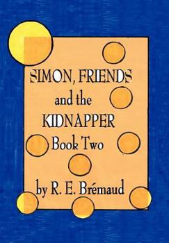 Hardcover Simon, Friends, and the Kidnapper: Book Two Book