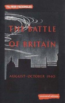 The Battle of Britain: San Air Ministry Account of the Great Days from 8th August-31st October 1940