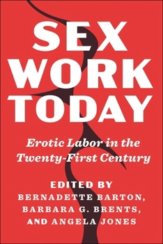 Paperback Sex Work Today: Erotic Labor in the Twenty-First Century Book