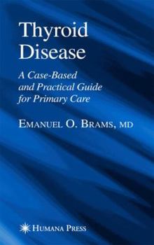 Paperback Thyroid Disease: A Case-Based and Practical Guide for Primary Care Book
