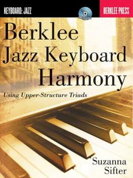 Paperback Berklee Jazz Keyboard Harmony: Using Upper-Structure Triads Book