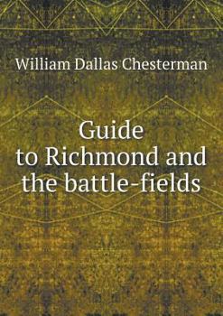 Paperback Guide to Richmond and the battle-fields Book