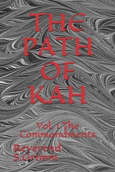Paperback The Path of Kah: Vol. 1 The Commandments Book