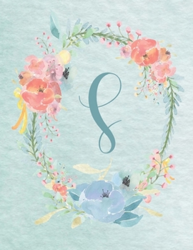 Notebook 8.5x11 - Letter S - Light Blue and Pink Floral Design: College-ruled, lined format exercise book, Personalized with Initials.