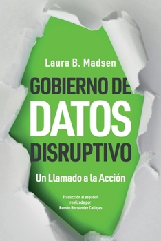 Paperback Gobierno de Datos Disruptivo: Un Llamado a la Acción [Spanish] Book