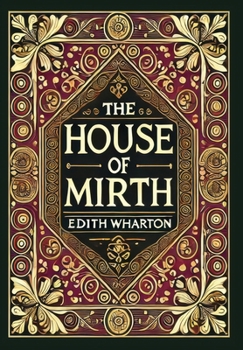 Hardcover The House of Mirth (Collector's Edition) (Laminated Hardback with Jacket) Book