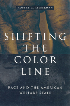 Paperback Shifting the Color Line: Race and the American Welfare State Book