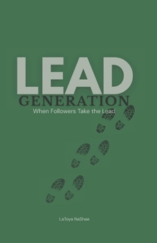 Paperback Lead Generation: When Followers Take the Lead Book