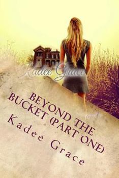 Paperback Beyond the Bucket (Part One): Life Began as Tragedy Book