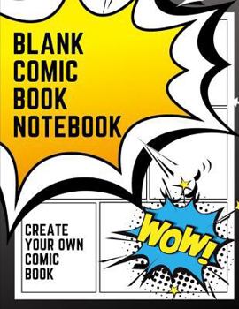 Paperback Blank Comic Book Notebook: Create Your Own Comic Book Strip Paperback Book