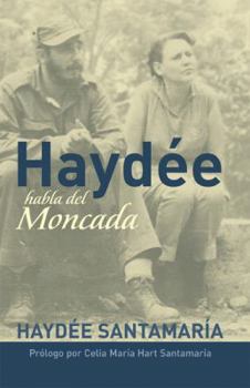 Paperback Haydee Habla del Moncada [Spanish] Book